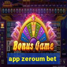 app zeroum bet
